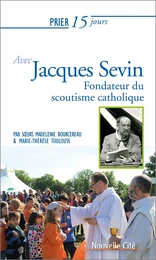 Prier 15 jours avec Jacques Sevin