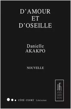 D'AMOUR ET D'OSEILLE - DANIELLE AKAKPO - JACQUES FLAMENT