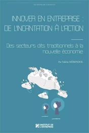 Innover en entreprise : de l'incantation à l'action