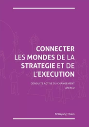 Connecter les mondes de la stratégie et de l'exécution