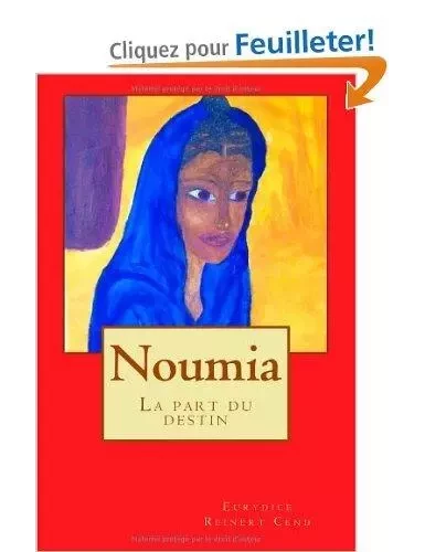 Noumia, (La part du destin) - Eurydice Reinert C - EURYUNIVERSE