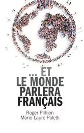 ...et le monde parlera français