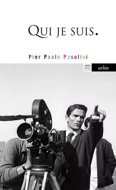 Qui je suis. - Pier Paolo Pasolini - Arlea