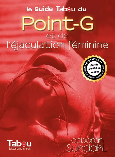 Le guide Tabou du point-G et de l'éjaculation féminine - DEBORAH Sundahl - TABOU