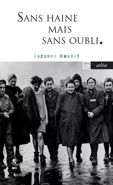 Sans haine mais sans oubli - Suzanne Maudet - Arlea