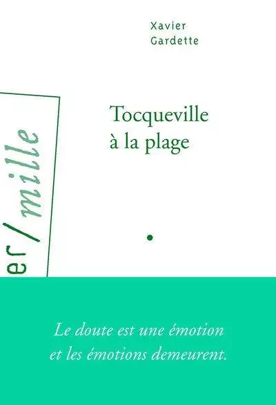 Tocqueville à la plage - Xavier Gardette - Arlea