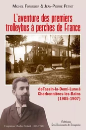 L'aventure des premiers trolleybus à perche de France - de Tassin à Charbonnières (1905-1907)