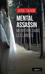 MENTAL ASSASSIN - MEURTRES DANS LES LANDES