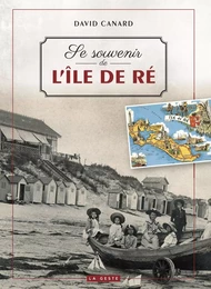 SE SOUVENIR DE L'ILE DE RE (GESTE) (COLL. BEAU PETIT PAYS )