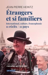 ÉTRANGERS ET SI FAMILIERS