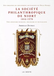 LA SOCIÉTÉ PHILANTHROPIQUE DE NIORT