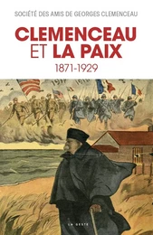 CLEMENCEAU ET LA PAIX (1871-1929)