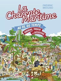 CHARENTE-MARITIME AU FIL DU TEMPS  (GESTE) - CHERCHE TROUVE ET DECOUVRE