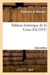 Tableau historique de la Cour 2e édition