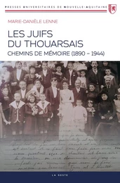 JUIFS DU THOUARSAIS (GESTE) - CHEMINS DE MEMOIRE (1890-1944) (PUNA)