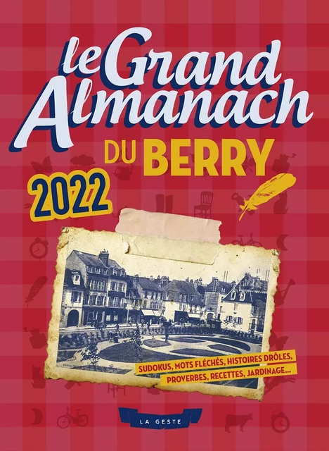 LE GRAND ALMANACH DU BERRY 2022 -  - GESTE