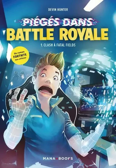 Piégé dans Battle Royale T01 : Clash à Fatal Fields - Devin Hunter - AC média