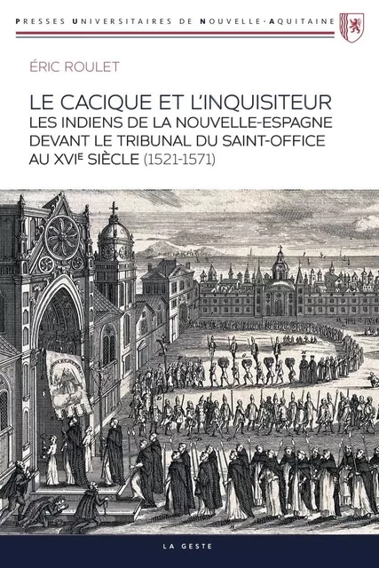 CACIQUE ET INQUISITEUR (PUNA) - Éric Roulet - GESTE