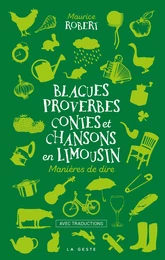 BLAGUES PROVERBES CONTES ET CHANSONS EN LIMOUSIN  (POCHE - RELIE) COLL. BAROQUE