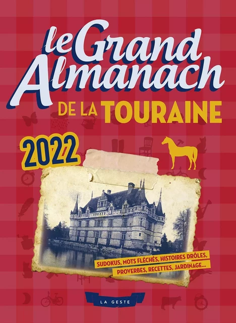 LE GRAND ALMANACH DE LA TOURAINE 2022 -  - GESTE