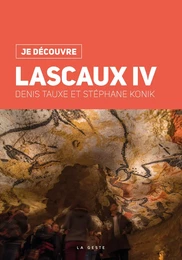 JE DÉCOUVRE LASCAUX IV