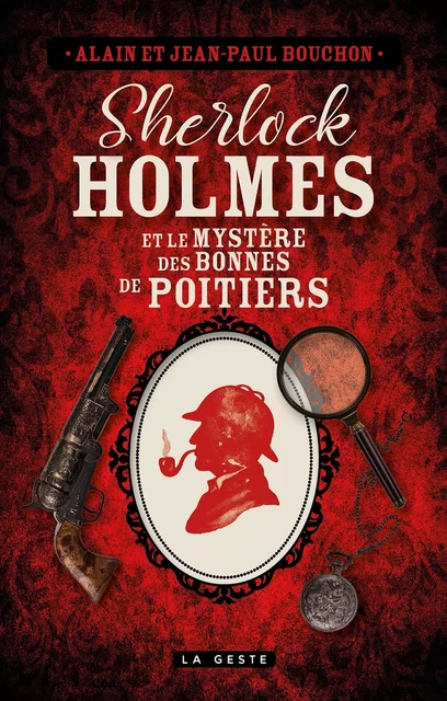 SHERLOCK HOLMES - MYSTÈRE DES BONNES DE POITIERS - Jean-Paul Bouchon, Alain Bouchon - GESTE