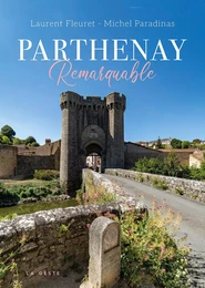 PARTHENAY REMARQUABLE (GESTE) (COLL. REMARQUABLE)