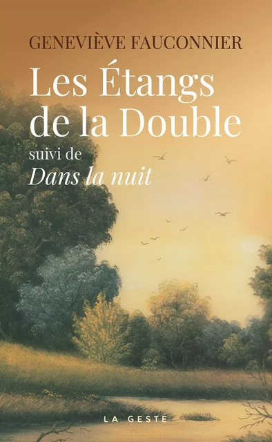 LES ÉTANGS DE LA DOUBLE - GENEVIÈVE FAUCONNIER - GESTE