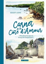 CARNET DE LA COTE D'AMOUR - MES FLÂNERIES DANS LA PRESQU'ILE GUÉRANDAISE