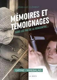 MÉMOIRES ET TÉMOIGNAGES - DANS LES PAS DE LA RENCONTRE