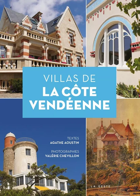 VILLAS DE LA COTE VENDEENNE (GESTE) (COLL. BEAU PETIT PAYS ) REEDITION - AGATHE AOUSTIN - GESTE