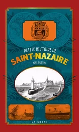 PETITE HISTOIRE DE SAINT-NAZAIRE  (POCHE - RELIE) COLL. BAROQUE