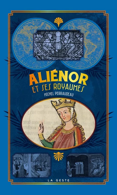 ALIENOR ET SES ROYAUMES (GESTE) (POCHE - RELIE) COLL. BAROQUE - Michel Perraudeau - GESTE