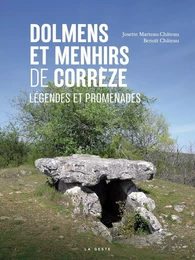 DOLMENS ET MENHIRS DE LA CORREZE (GESTE) - LEGENDES ET PROMENADES (COLL. VILLES