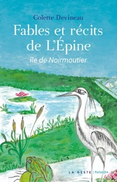 FABLES ET RÉCITS DE L'ÉPINE - ILE DE NOIRMOUTIER