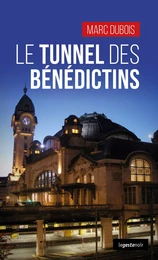 TUNNEL DES BENEDICTINS (GESTE)  (COLL. GESTE NOIR)