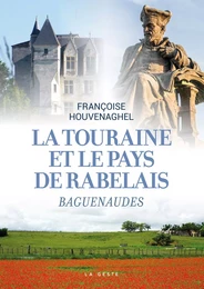 TOURAINE ET LE PAYS DE RABELAIS (GESTE) (COLL. BEAU PETIT PAYS )