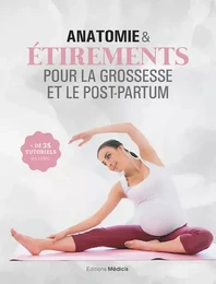 Anatomie & étirements pour la grossesse et le post-partum