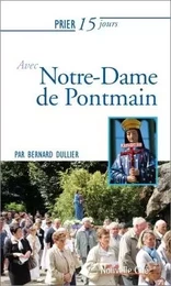 Prier 15 jours avec Notre-Dame de Pontmain