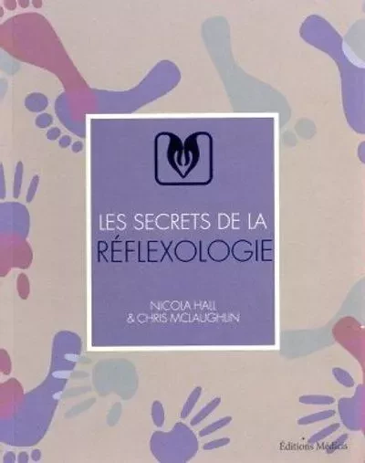 Les secrets de la réflexologie - Nicola M. Hall, Chris McLaughlin - Dervy