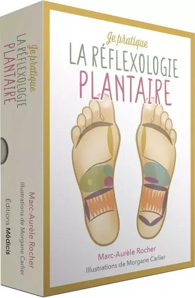 Je pratique la réflexologie plantaire - Marc-Aurèle Rocher - Dervy