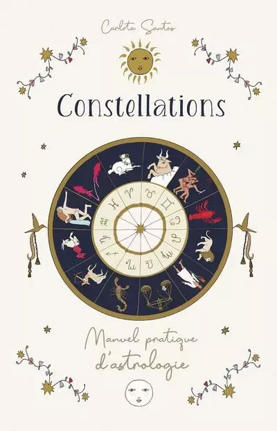 Constellations - Manuel pratique d'astrologie - Carlota Santos - Dervy