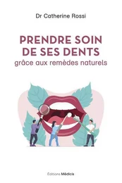 Prendre soin de ses dents grâce aux remèdes naturels