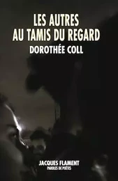 LES AUTRES AU TAMIS DU REGARD