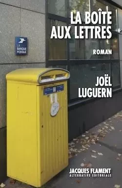 LA BOÎTE AUX LETTRES - Joël LUGUERN - JACQUES FLAMENT