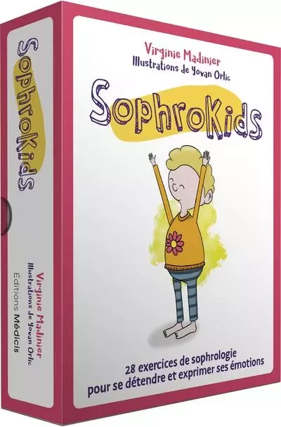 Sophrokids - 28 exercices de sophrologie pour se détendre et exprimer ses émotions - Virginie Madinier - Dervy