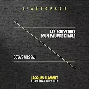 LES SOUVENIRS D'UN PAUVRE DAIBL - Octave Mirbeau - JACQUES FLAMENT