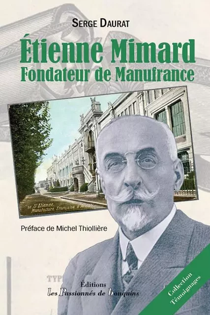 Etienne Mimard, fondateur de Manufrance - Serge Daurat - PASSION BOUQUIN