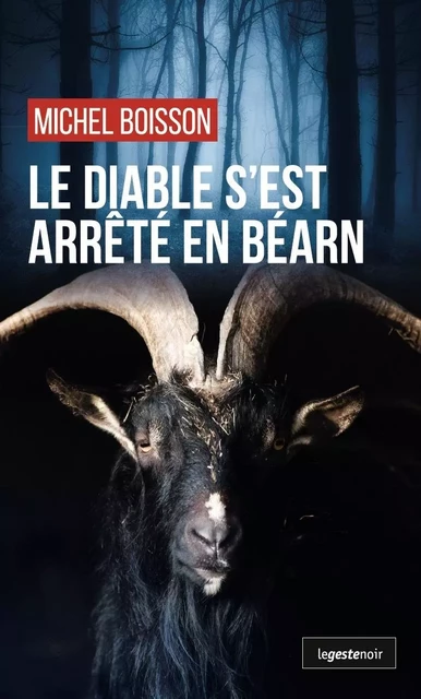 DIABLE S'EST ARRETE EN BEARN (GESTE) (COLL. GESTE NOIR) - Michel Boisson - GESTE