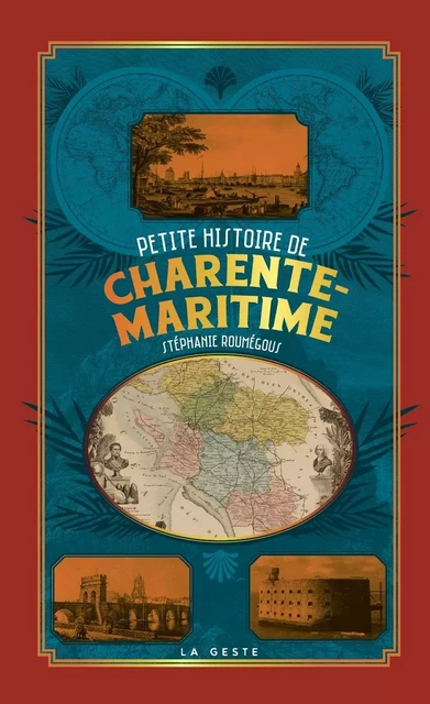 PETITE HISTOIRE DE CHARENTE-MARITIME - STEPHANIE ROUMEGOUS - GESTE